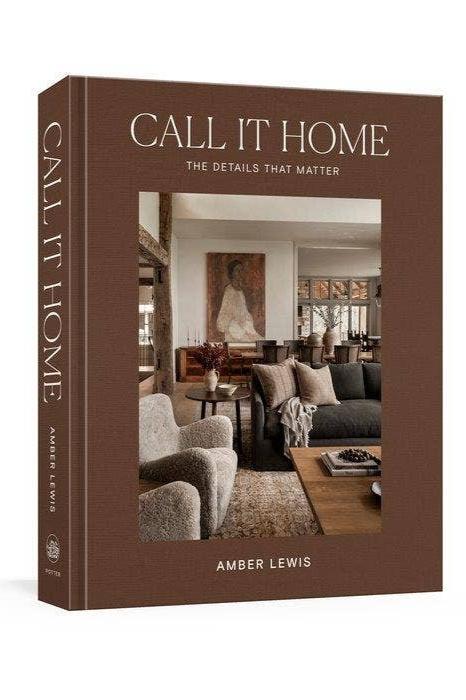 Call it Home - The Details That Matter by Amber Lewis Book